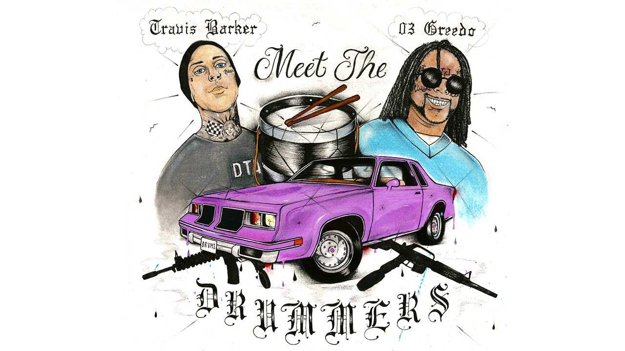 03 Greedo & Travis Barker - Meet The Drummers